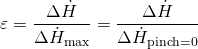 \begin{equation*} \varepsilon = \frac{\Delta \dot{H}}{\Delta \dot{H}_{\rm max}}              = \frac{\Delta \dot{H}}{\Delta\dot{H}_{\rm pinch = 0}} \end{equation*}