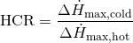 \begin{equation*} \text{HCR} = \frac{\Delta \dot{H}_{\rm max, cold}}{\Delta \dot{H}_{\rm max, hot}} \end{equation*}